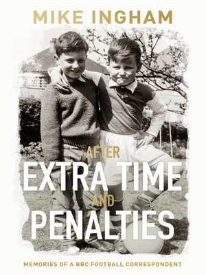 cover image of After Extra Time and Penalties